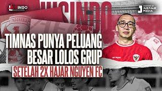 JUS INDO #88  TIMNAS PUNYA PELUANG BESAR LOLOS GRUP SETELAH 2X HAJAR NGUYEN FC