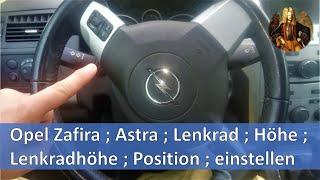Opel Zafira  Astra  Lenkrad  Höhe  Position  einstellen
