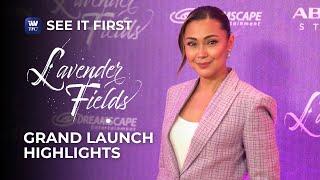 Lavender Fields Grand Launch Highlights  See it First on iWantTFC