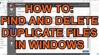 Windows How to find and delete duplicate files easily