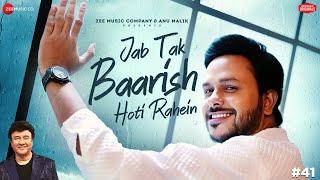 Jab Tak Baarish Hoti Rahein  Anu Malik x Rohit Dubey  Azeem Shirazi  Zee Music Originals
