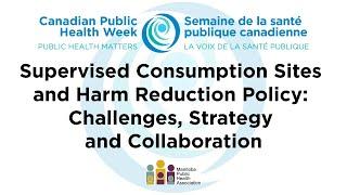 CPHW 2023 WEBINAR  Supervised Consumption Sites and Harm Reduction Policy