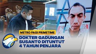 Dokter Gadungan Susanto Dituntut 4 Tahun Penjara