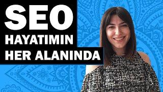 SEO Hayatımın Her Alanında - SEO Sohbetleri Tuğçe Durmuşoğlu