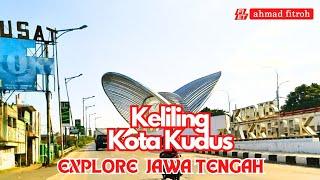 KELILING KOTA KUDUS  #explore #jawatengah #traveling #alamindonesia