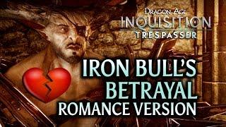 Dragon Age Inquisition - Trespasser DLC - Iron Bull’s Betrayal Romance version