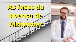 QUAIS SAO AS FASES DO ALZHEIMER ?