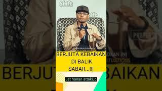 BERJUTA KEBAIKAN DI BALIK SABAR  UST HANAN ATTAKI LC..#shorts