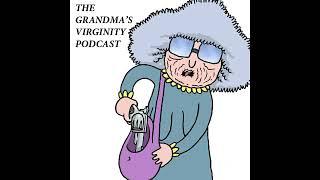 Grandmas Virginity Podcast - Jimmy the Janitor