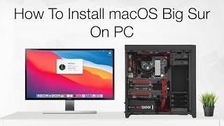 How to Install macOS Big Sur on PC  Hackintosh  Step By Step Guide