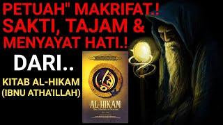 Petuah MAKRIFAT SAKTI TAJAM & MENYAYAT HATI Dari IBNU ATHAILLAH KITAB AL-HIKAM