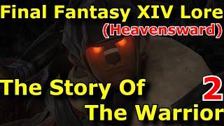 FFXIV Lore - The Story of the Warrior Heavensward