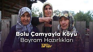 Bolu Çamyayla Köyü Bayram Hazırlıkları 2009  TRT Arşiv