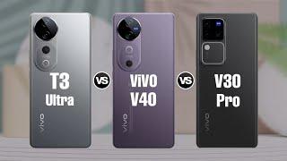 ViVO T3 Ultra Vs ViVO V40 Vs ViVO V30 Pro