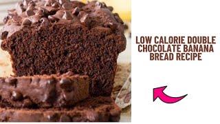 Low calorie chocolate banana bread recipe