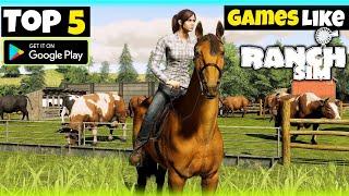 Top 5 Games Like RANCH SIMULATOR For Android  Ranch Simulator like games For Android 