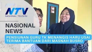 PENSIUNAN GURU TK MENANGIS HARU USAI TERIMA BANTUAN DARI MASNAH BUSRO