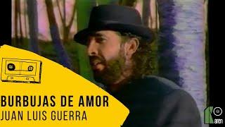 Juan Luis Guerra 4-40 - Burbujas De Amor Video Oficial