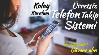 Cep Telefonu Takip Sistemi Ücretsiz Kur Kullan..