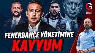 FENERBAHÇE YÖNETİMİNE KAYYUM