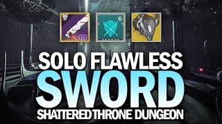 Swording Solo Flawless Shattered Throne Dungeon Destiny 2