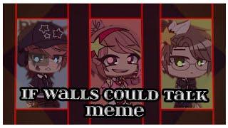 If Walls Could Talk  MEME  Welcome to Dreamworld 