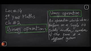 first year maths lec# 14  Binary operations and Groups