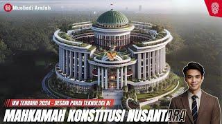 IKN Terbaru 2024‼️Desain Kantor Mahkamah Konstitusi Nusantara Indonesia - Tutorial Pakai AI Gratis