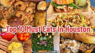 Top 10 Must Eats in HOUSTON TX