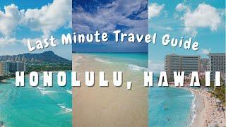 Honolulu Hawaii - Your Last Minute Travel Guide