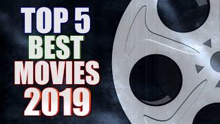 Top 5 BEST Movies of 2019