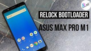 How to Relock Bootloader Asus Max Pro M1  The Android Rush Hindi