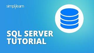 SQL Server Tutorial For Beginners  SQL Server Understanding Database Fundamentals  Simplilearn