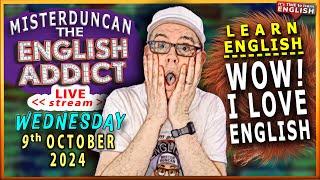 English Addict - 9th OCTOBER 2024 -LIVE stream TOPIC - Stand phrases  - Chat Live & Learn English