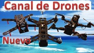 Videos De Drones Con Camara Nuevo Canal de Cuadricopteros