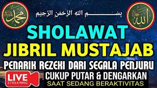 Sholawat Jibril Mustajab  Pembuka Pintu Rejeki Dari Segala PenjuruSholawat Nabi Paling Merdu