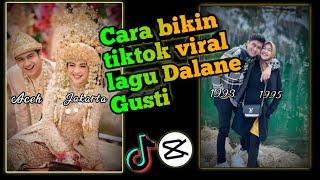 Cara bikin tiktok viral lagu Dalane Gusti