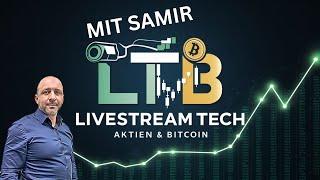 Tech-Aktien & Bitcoin LIVE mit Samir - Chat aktiv - Eure Fragen