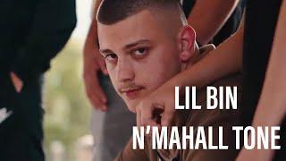 LIL BIN - N’MAHALL TONE Official Video
