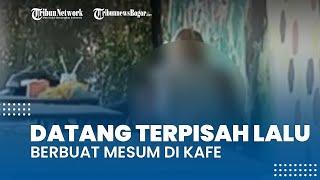 Viral Video Pasangan Remaja Berbuat Mesum di Kafe Pemilik Keduanya Datang Terpisah