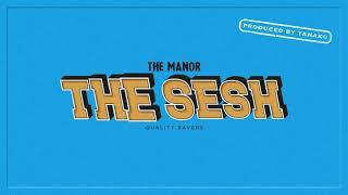 The Manor - The Sesh