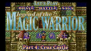 Let’s Play - Brave Battle Saga Legend of the Magic Warrior - Part 4 Cruz Castle