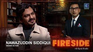 Nawazuddin Siddiqui  Indian Actor  Fireside  16 September 2024