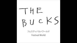 THE BUCKS　” フェスティバル・ワールド demo ”