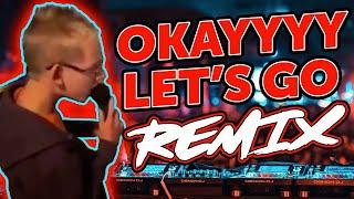 Ok Lets Go REMIX - The Remix Bros