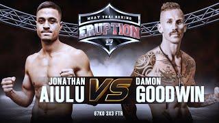 Eruption Muay Thai 17 Jonathan Aiulu Vs Damon Goodwin