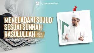 Meneladani Sujud Sesuai Sunnah Rasulullah_Ustadz Adi Hidayat