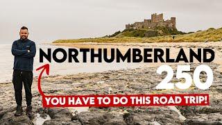 Northumberland 250 Road Trip - The UKs TOP Emerging Destination