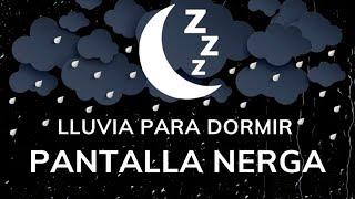 Sonido de Lluvia y Truenos para Dormir Profundamente - Lluvia Relajante PANTALLA NEGRA