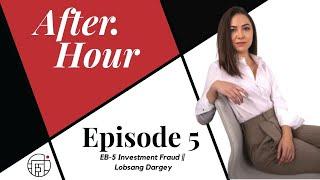 EB-5 Investment Fraud  Lobsang Dargey AfterHour Episode 5 Trailer